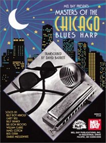 Mel Bay Presents Masters of the Chicago Blues Harp