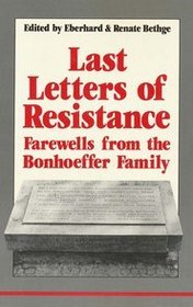 Last Letters of Resistance: Farewells from the Bonhoffer Family