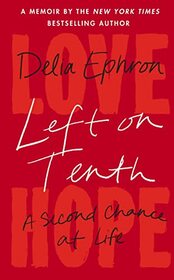 Left on Tenth: A Second Chance at Life