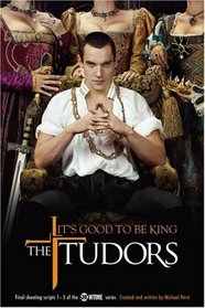 The Tudors: It's Good to Be King (Scripts 1-5)