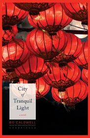 City of Tranquil Light: A Novel