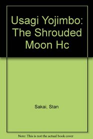 Usagi Yojimbo: The Shrouded Moon