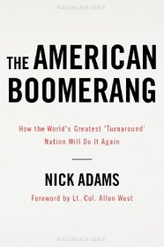 The American Boomerang: How the World's Greatest 'Turnaround' Nation Will Do It Again