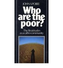 Who Are the Poor: The Beatitudes As a Call to Community (Risk Book Series, 32)