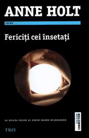Fericiti cei insetati (Blessed are Those Who Thirst) (Hanne Wilhelmsen, Bk 2) (Romanian Edition)