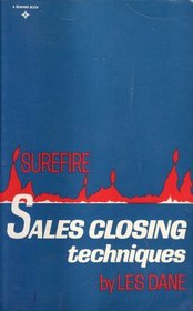 Surefire Sales Closing Techniques