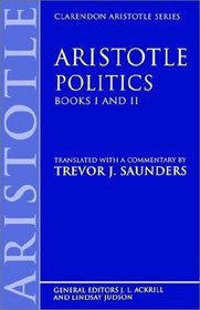 Aristole Politics: Books I and II (Clarendon Aristotle Series)