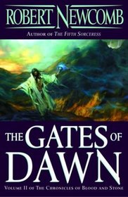 The Gates of Dawn (Chronicles of Blood and Stone, Bk 2)