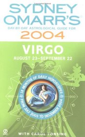 Sydney Omarr's Day-By-Day Astrological Guide 2004: Virgo (Sydney Omarr's Day By Day Astrological Guide for Virgo)