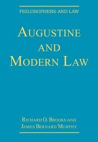 Augustine and Modern Law (Philosophers and Law)