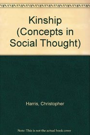 Kinship (Concepts in Social Thought)