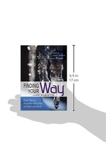 Finding Your Way: From Pain to Purpose--the Lives of Adam and Noah (Deeper Devotions (Jane Rubietta))