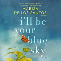 I'll Be Your Blue Sky (Love Walked In, Bk 3) (Audio CD) (Unabridged)