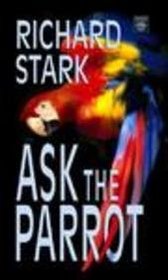 Ask the Parrot (Platinum Mystery Series)