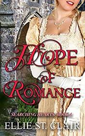 Hope of Romance: A Historical Regency Romance (Searching Hearts) (Volume 4)