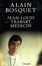 Jean-Louis Trabart, medecin (French Edition)