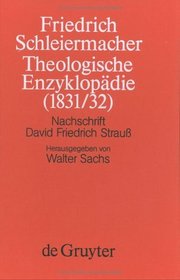 Theologische Enzyklopadie (1831/32): Nachschrift David Friedrich Straua (Schleiermacher-Archiv)