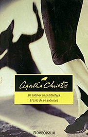 Un Cadaver En La Biblioteca / El Caso De Los Anonimos (The Body in the Library / The Moving Finger) (Spanish Edition)