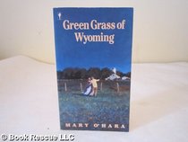 Green Grass of Wyoming (Flicka, Bk 3)