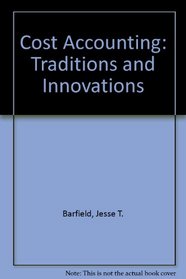 Cost Accounting: Traditions and Innovations