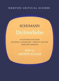 Dichterliebe: An Authoritative Score (Critical Scores)