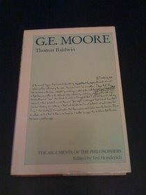 G.E. Moore (Arguments of the Philosophers)