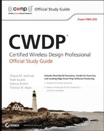 CWDP: Certified Wireless Design Professional Official Study Guide (PW0-250) (Study Guide Pw0-250)