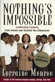Nothing's Impossible: : Leadership Lessons from Inside and Outside the Classroom