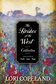 The Brides of the West Collection: Includes Faith June Hope