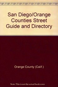 San Diego/Orange counties street guide and directory (Thomas Guide San Diego/Orange Counties Street Guide & Directory)