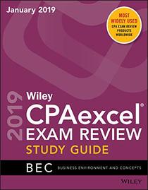 Wiley CPAexcel Exam Review 2019 Study Guide BEC Business Environment and Concepts