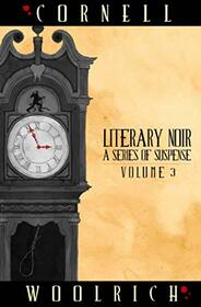Literary Noir: A Series of Suspense: Volume Three