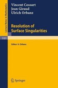 Resolution of Surface Singularities: Three Lectures (Lecture Notes in Mathematics)