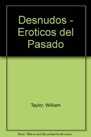 Desnudos - Eroticos del Pasado (Spanish Edition)