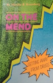 On the Mend: Getting Away from Drugs