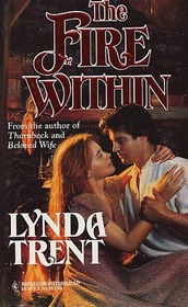 The Fire Within (Harlequin Historical, No 314)