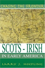 Chasing The Frontier: Scots-Irish in Early America