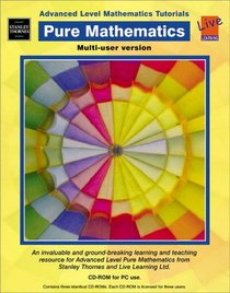 Advanced Level Mathematics Tutorials: Pure Mathematics Cd-Rom, Single User