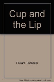 Cup and the Lip