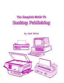 Complete Guide to Desktop Publishing