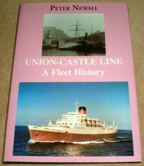 Union-Castle Line: A Fleet History