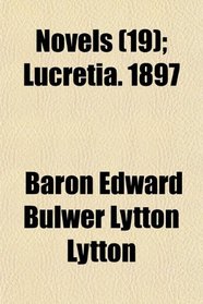 Novels (19); Lucretia. 1897