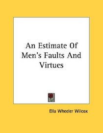 An Estimate Of Men's Faults And Virtues