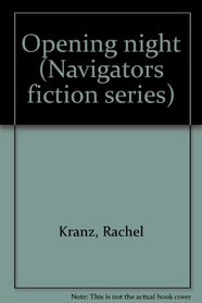 Opening night (Navigators fiction series)