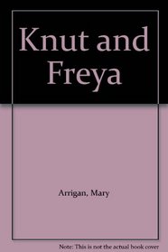 Knut and Freya