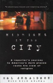 Midnight in the City: A Reporter's Journey to America's Dark Places Rocks His View of Religion