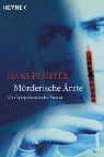 Mrderische rzte. Der hippokratische Verrat.