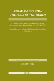 Abraham Ibn Ezra Book of the World (Etudes Sur Le Judaisme Medieval)