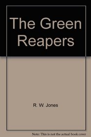 The green reapers