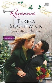 Crazy About the Boss (Brides of Bella Lucia, Bk 6) (Harlequin Romance, No 3924)